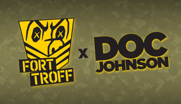Fort Troff x Doc Johnson