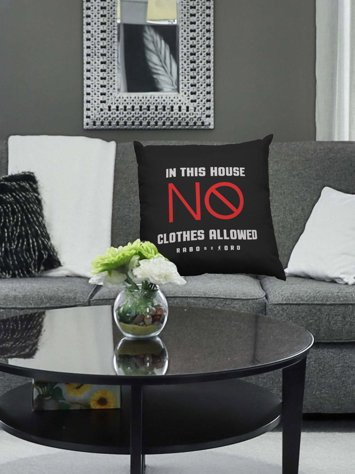 Rabo De Toro – In this House NO CLOTHES Allowed – Nudist/Fetisch Kissenbezug