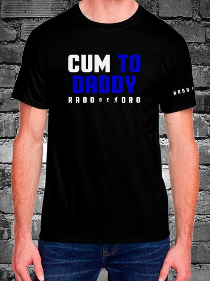 CUM TO DADDY Black T-Shirt with Blue & White details